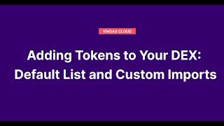 VinDAX Cloud  Adding Tokens to Your DEX Default List and Custom Imports [upl. by Htieh]