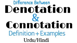 Difference between Denotation and ConnotationDenotationConnotationDefinition ExamplesUrduHindi [upl. by Aracat51]