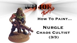 How to paint  Nurgle Chaos Cultist  PART 33  WH40K Paint Job [upl. by Annaoj]