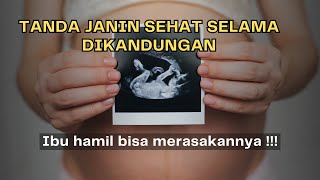 TANDA IBU HAMIL MEMILIKI KANDUNGAN YANG SEHAT DAN KUAT [upl. by Colwen]