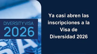 visa de diversidad 2026 lotería de visas DV 2026 ¿Cuándo inicia [upl. by Randall]