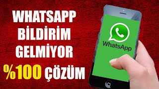 WHATSAPP BİLDİRİM GELMİYOR WHATSAPP TA BİLDİRİM GELMİYOR 100 ÇÖZÜMÜ [upl. by Etolas]