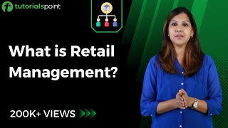 Retail Management  Introduction to Retail  Tutorialspoint [upl. by Mosera394]