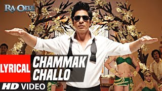 Lyrical Chammak Challo  Ra One  ShahRukh Khan  Kareena Kapoor [upl. by Premer]