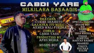 CABDI YARE  MILKIILAHA BANAADIR  OFFICIAL MUSIC 2024 [upl. by Okir]