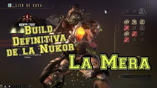 Warframe Build Definitiva 7 Nukor Kuva quotLa Meraquot [upl. by Ilona]