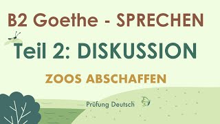 ZOO ABSCHAFFEN  B2 Präsentation Teil 1 Sprechen  Goethe Zertifikat Tier Tierhaltung [upl. by Adalbert]