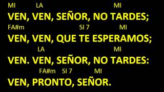 CANTOS PARA MISA  VEN VEN SEÑOR NO TARDES  ENTRADA  ADVIENTO  ACORDES Y LETRA [upl. by Harlow]