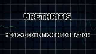 Urethritis Medical Condition [upl. by Ahtanaram177]