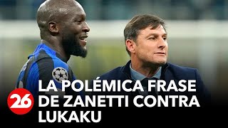 Lapidaria frase de Javier Zanetti sobre Romelu Lukaku “Me defraudó hasta como hombre” [upl. by Novah]