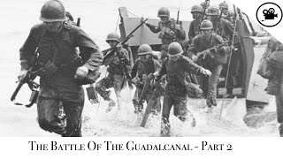 Battlefield  The Battle Of The Guadalcanal  Part 2 [upl. by Savihc281]