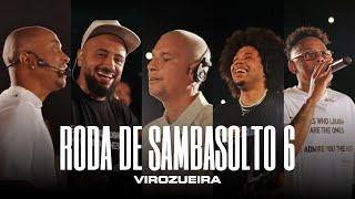 Virozueira  Roda de Samba Solto 6 [upl. by Ettenel824]