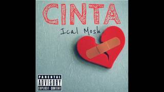 Ical Mosh  Cinta [upl. by Zelda]