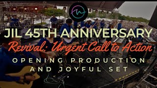 Opening Production and Joyful Set  JIL 45th Anniversary  Revival Urgent Call to Action [upl. by Cowles]