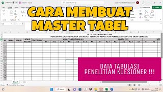 CARA MEMBUAT MASTER TABEL DATA TABULASI PENELTIAN  KUESIONER [upl. by Nurat]