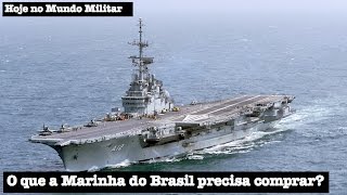 O que a Marinha do Brasil precisa comprar [upl. by Cleve]