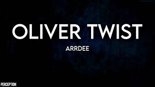 ArrDee  Oliver Twist Lyrics [upl. by Adamo]