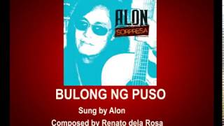 Alon Bulong Ng Puso with lyrics [upl. by Koosis77]