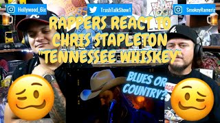 Rappers React To Chris Stapleton quotTennessee Whiskeyquot LIVE [upl. by Aleahs654]