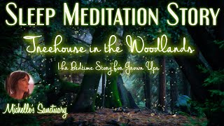 1Hour Calm Sleep Story  TREEHOUSE IN THE WOODLANDS  Bedtime Story for Grown Ups [upl. by Affra]