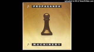 PROPAGANDAP MACHINERY [upl. by Ellenaj]