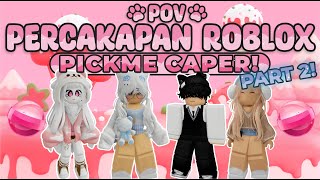 POV PERCAKAPAN ROBLOX✨Pelajaran Buat Si Pikmi😈 [upl. by Artaed]