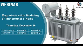 Webinar  Magnetostriction Modeling of Transformers Noise [upl. by Calabrese208]