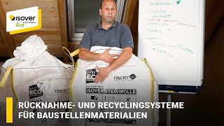 Rücknahme und Recyclingsysteme für Baustellenmaterialien ✔ ISOVER live ★ WebTV für Handwerker [upl. by Eelrahs]