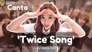 Canta TWICE SONG  TWICE con LETRA FÁCILPRONUNCIACIÓN [upl. by Ahsercel]