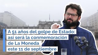 A 51 años del golpe de Estado así será la conmemoración de La Moneda este 11 de septiembre [upl. by Halvaard54]