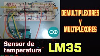 Sensor de temperatura LM35 utilizando Multiplexores y Demultiplexores  Arduino [upl. by Omixam767]