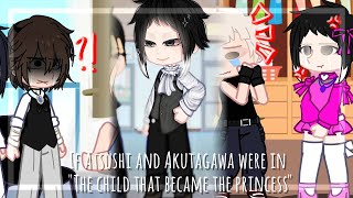 If Atsushi and Akutagawa were in quotThe child that became the princessquot [upl. by Annaya342]