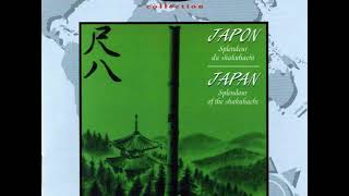 Japan Splendor of the Shakuhachi  Various Artists Full [upl. by Lovell]