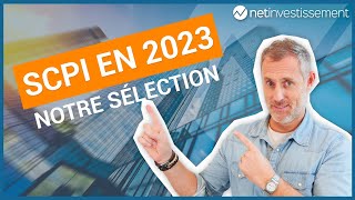 Notre sélection des 10 meilleures SCPI pour 2023  Netinvestissement [upl. by Stearn]