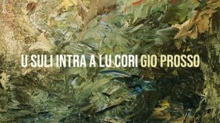 U SULI INTRA A LU CORI Gio Prosso Official Video [upl. by Eilsew]