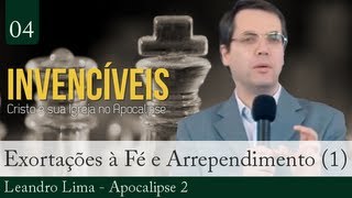 4 Apocalipse 2  Sete Exortações à Fé e ao Arrependimento Parte 1  Leandro Lima [upl. by Camella]