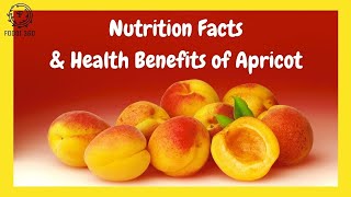 HEALTH BENEFITS AND NUTRITION FACTS OF APRICOT FOODI 360 [upl. by Trisha]