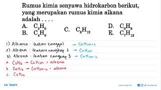 Rumus kimia senyawa hidrokarbon berikut yang merupakan rumus kimia alkana adalah  A C3H6 B [upl. by Arabelle488]