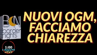 NUOVI OGM FACCIAMO CHIAREZZA  1 Minute News [upl. by Tnairb]