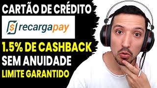 CARTÃO DE CRÉDITO RECARGAPAY DANDO 15 DE CASHBACK [upl. by Sapphire819]