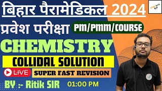 Bihar Paramedical 2024  Chemistry most vvi questions collidal solution  PMPMM Group Class 1 [upl. by Esiuqram]