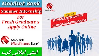 Mobilink Microfinance Bank Starting Summer Internship Program For Fresh Graduates 2024  Apply Now [upl. by Aroel]