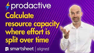 Smartsheet Resource Management demo to calculate resource capacity where effort is split over time [upl. by Anwahs905]