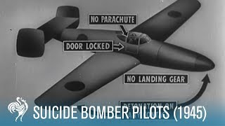 Suicide Bomber Pilots WWII Footage 1945  British Pathé [upl. by Beuthel]