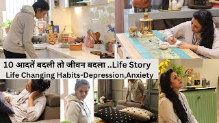 10 Habits ऐसे निकली मैं जीवन की कठिनाइयों से 10 Habits for HAPPINESS  My Mental Health  Depression [upl. by Crist]