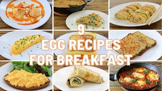 9 Egg Recipes for Breakfast [upl. by Rivy]