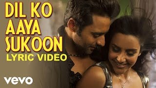 Dil Ko Aaya Sukoon Lyric Video  RangrezzJackky Priya AnandRahat Fateh Ali KhanHiral [upl. by Tterrab]