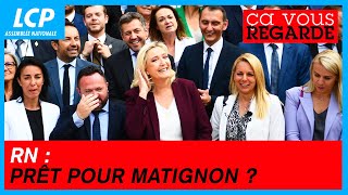 RN  prêt pour Matignon   Ça vous regarde [upl. by Quince]