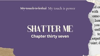 SHATTER ME CHAPTER37TAHEREH MAFI AUDIOBOOKS  AUDVILS [upl. by Brezin929]