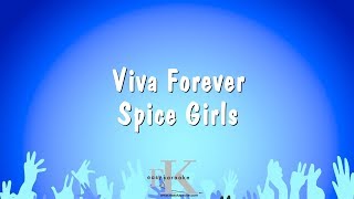 Viva Forever  Spice Girls Karaoke Version [upl. by Laenahtan874]